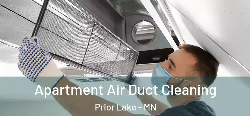 Apartment Air Duct Cleaning Prior Lake - MN