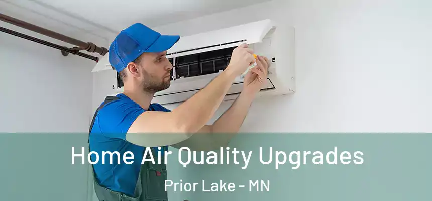  Home Air Quality Upgrades Prior Lake - MN