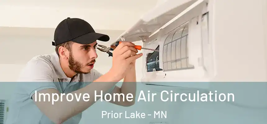  Improve Home Air Circulation Prior Lake - MN