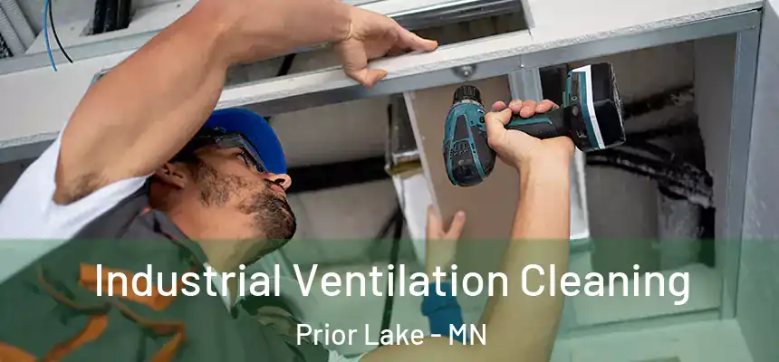  Industrial Ventilation Cleaning Prior Lake - MN