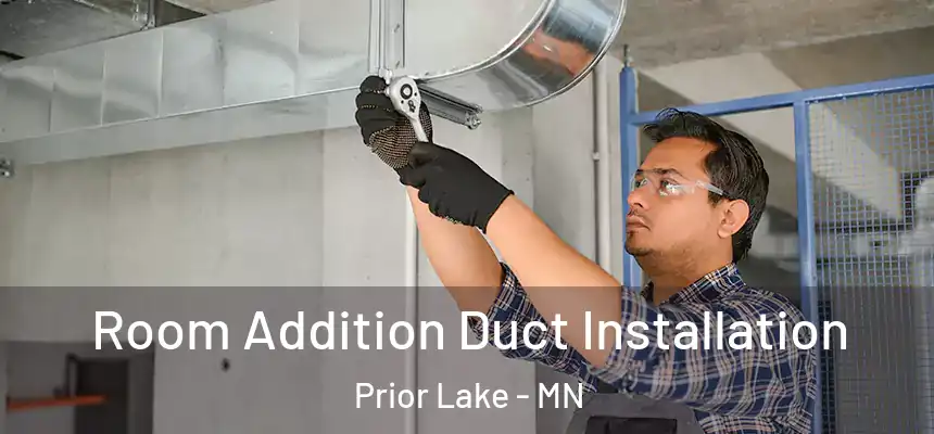  Room Addition Duct Installation Prior Lake - MN