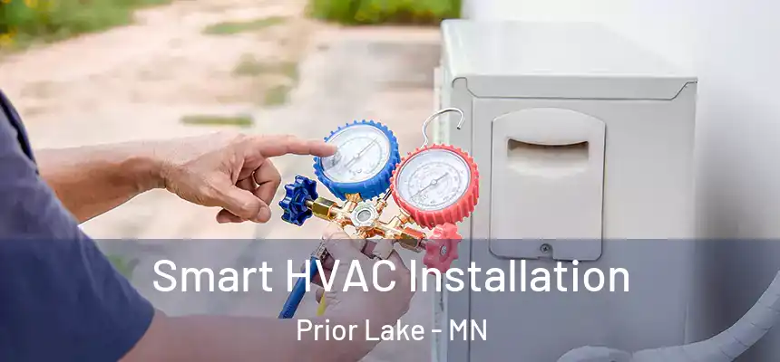 Smart HVAC Installation Prior Lake - MN