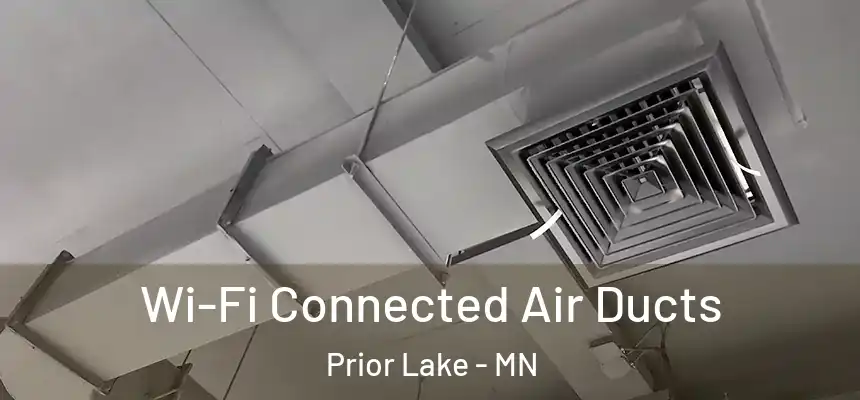  Wi-Fi Connected Air Ducts Prior Lake - MN